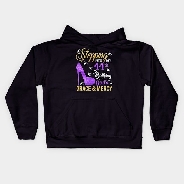 Stepping Into My 44th Birthday With God's Grace & Mercy Bday Kids Hoodie by MaxACarter